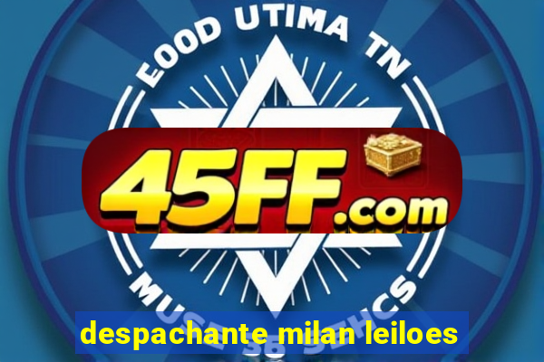 despachante milan leiloes